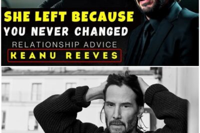 She Left Because You Never Changed – Keanu Reeves Tells the Hard Truth About Love
